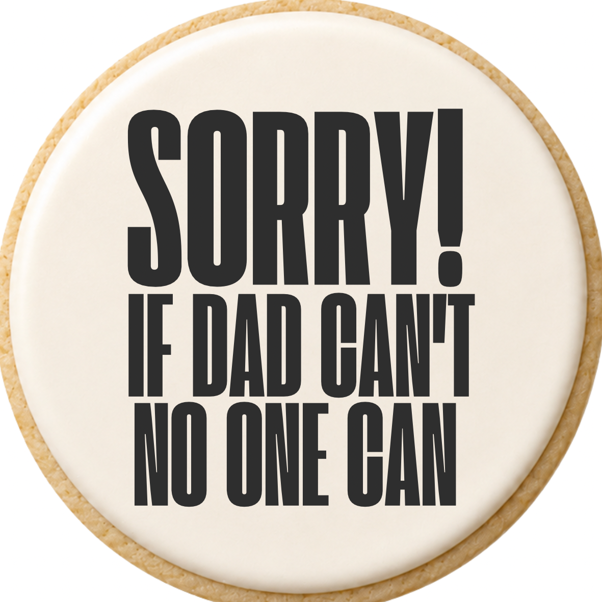 If Dad Can’t No One Can